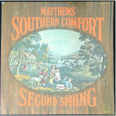 MATTHEWS' SOUTHERN COMFORT Second Spring (Decca – DL 75242) USA 1970 LP (Folk Rock)